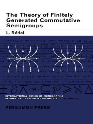 cover image of The Theory of Finitely Generated Commutative Semigroups